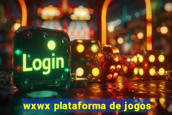 wxwx plataforma de jogos